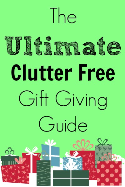 The Ultimate Clutter Free Gift Giving Guide