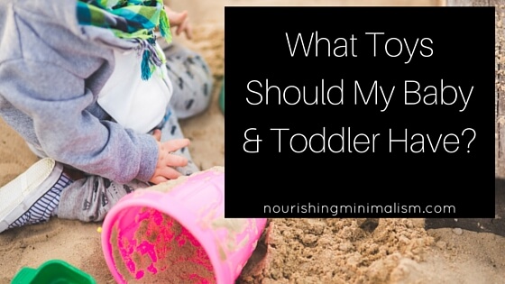 What Toys Should My Baby & Toddler Have?