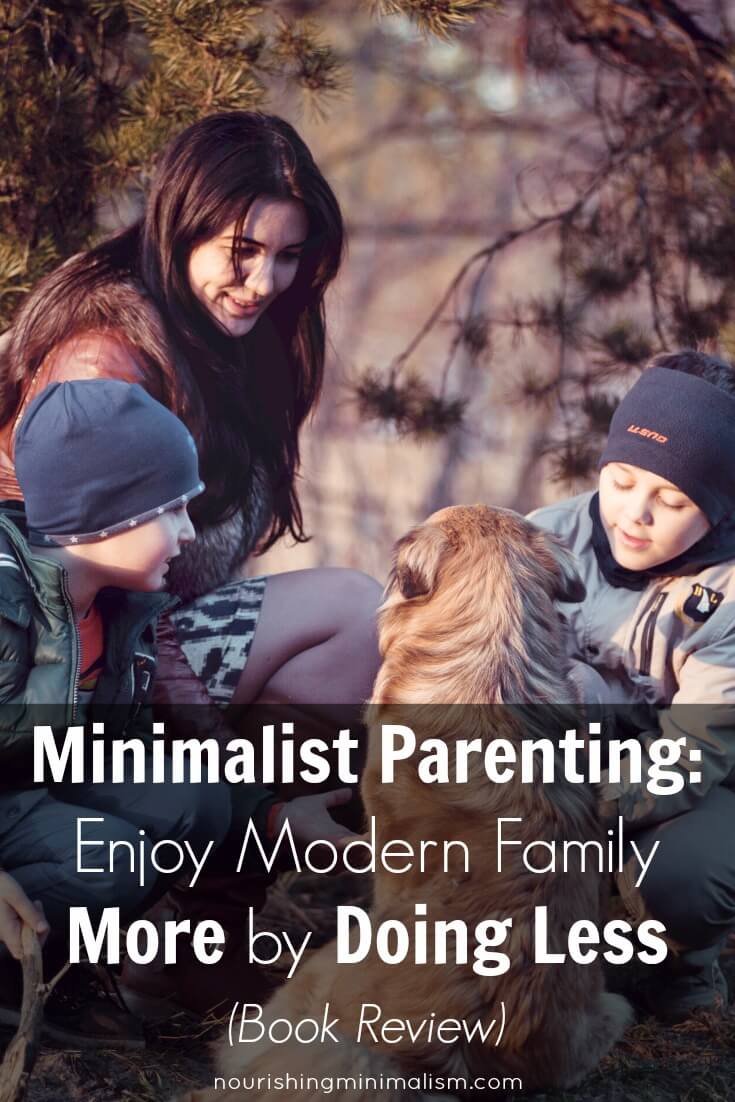 Minimalist Parenting: Enjoy Modern Family More by Doing Less (Book Review)