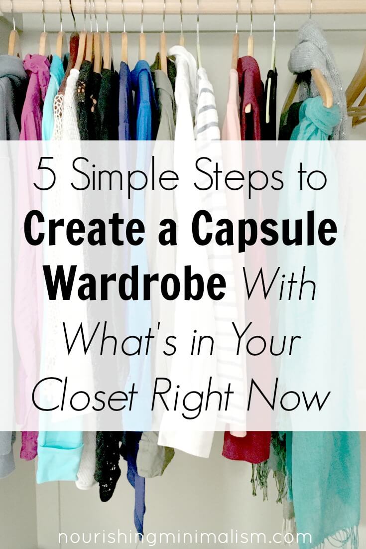 5 Simple Steps to Create a Capsule Wardrobe With What's in Your Closet Right Now
