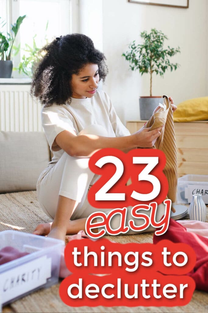 If we lack motivation, it can help tremendously to start with EASY action steps. Today, I wanted to talk about 23 relatively easy things to declutter. They don't take a lot of thought - we can simply declutter them.